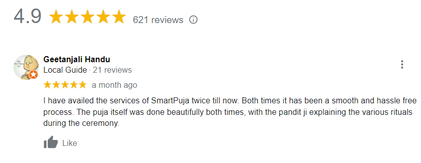 I have availed the services of SmartPuja twice till now. Both times it has been a smooth and hassle free process. The puja itself was done beautifully both times, with the pandit ji explaining the various rituals during the ceremony.