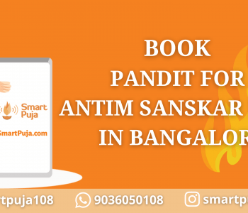 Book Pandit For Antim Sanskar Puja In Bangalore @smartpuja.com