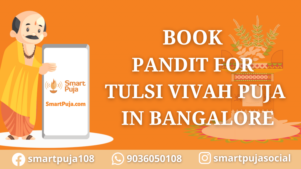 Book Pandit For Tulsi Vivah Puja In Bangalore @smartpuja.com