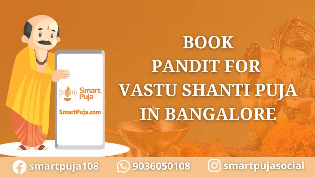 Pandit For Vastu Shanti Puja In Bangalore @smartpuja.com