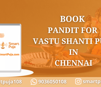Book Pandit For Vastu Shanti Puja in Chennai @SmartPuja