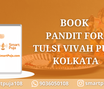 Book Pandit For Tulsi Vivah Puja in Kolkata @SmartPuja