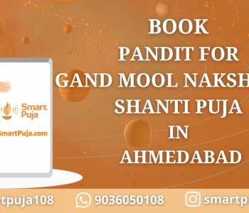 Book Pandit for Gand Mool Nakshatra Shanti Puja in Ahmedabad @SmartPuja