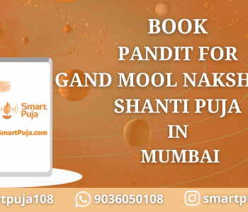 Book Pandit for Gand Mool Nakshatra Shanti Puja in Mumbai @SmartPuja