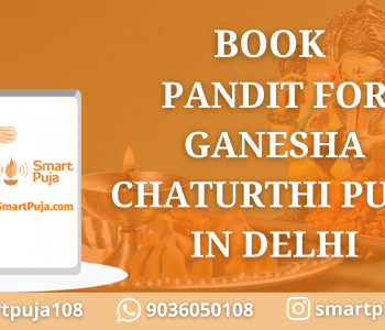 Book Pandit for Ganesha Chaturthi Puja in Delhi @SmartPuja