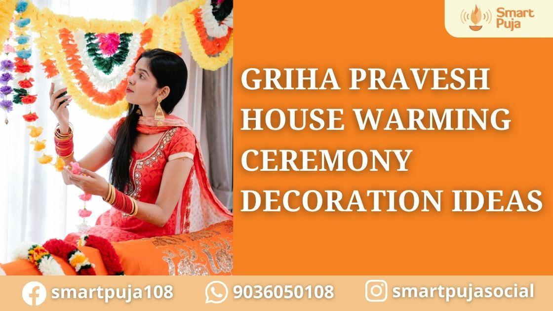 griha pravesh house warming ceremony decoration ideas