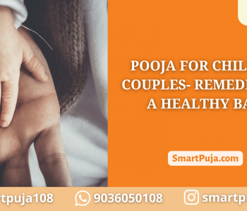 Pooja for Childless Couples- Remedies for a Healthy Baby @SmartPuja