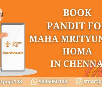 Book Pandit For Maha Mrityunjaya Homa in Chennai