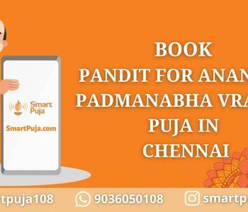 Book Pandit For Anantha Padmanabha Vratha Puja in Chennai