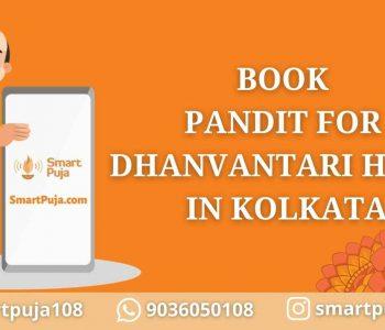 Book Pandit For Dhanvantari Homa in Kolkata