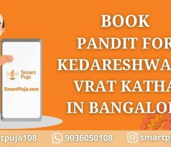 Book Pandit For Kedareshwara Vrat Katha in Bangalore