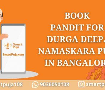Pandit for Durga Deepa Namaskara Puja in Bangalore