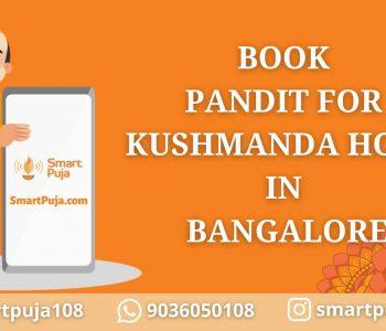 Book Pandit for Kushmanda Homa in Bangalore