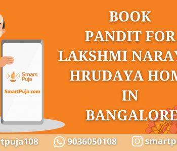 Book Pandit for Lakshmi Narayan Hrudaya Homa in Bangalore