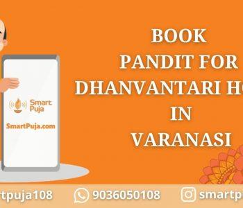 Book Pandit For Dhanvantari Homa in Varanasi
