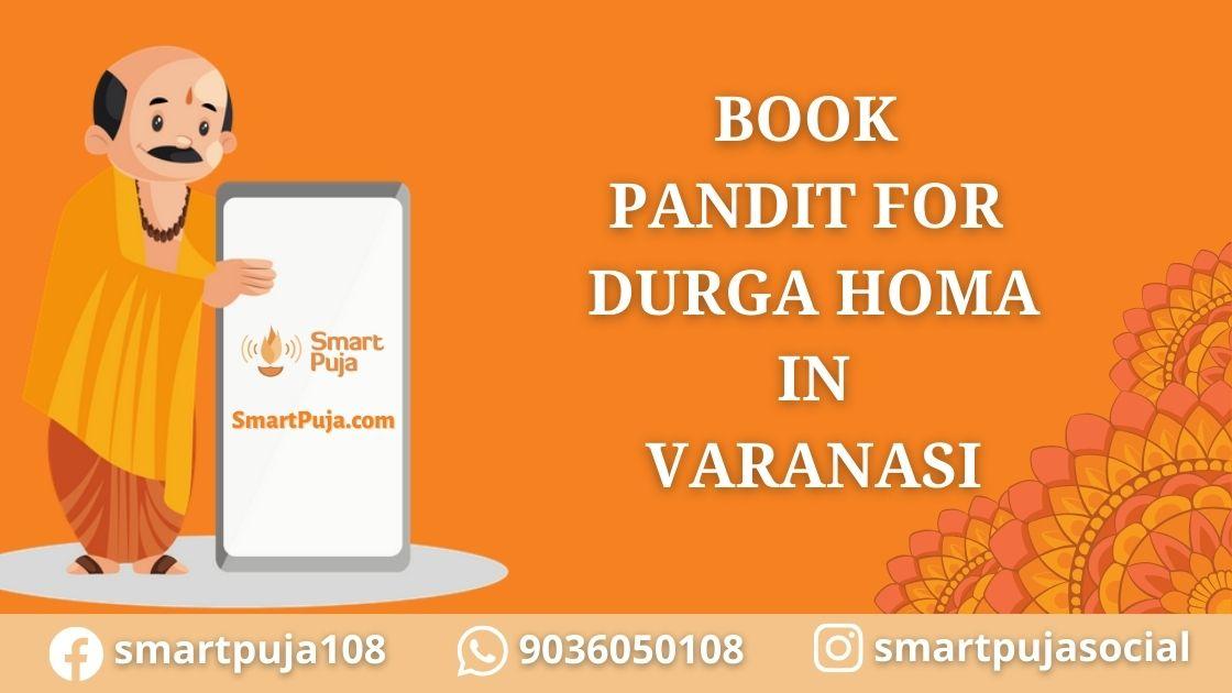 Pandit For Durga Homa in Varanasi @smartpuja.com
