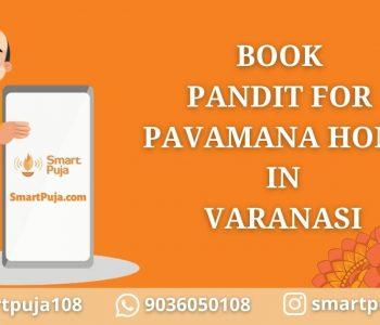 Book Pandit For Pavamana Homa in Varanasi