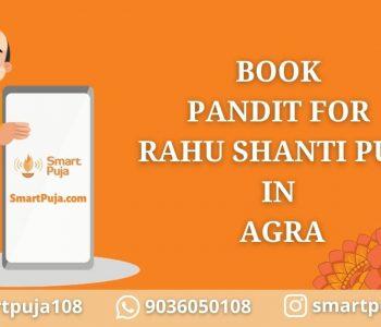 Pandit For Rahu Shanti Puja in Agra @smartpuja.com