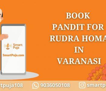 Pandit For Rudra Homa in Varanasi @smartpuja.com