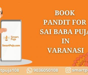 Pandit For Sai Baba Puja in Varanasi @smartpuja.com