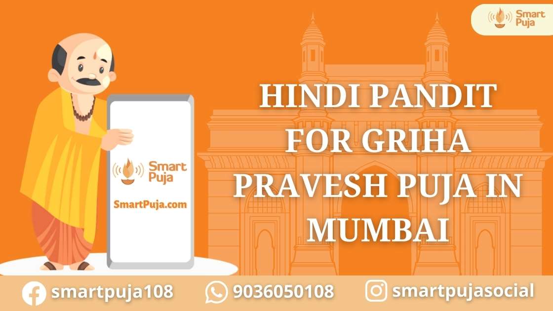 Hindi Pandit For Griha Pravesh Puja in Mumbai @smartpuja.com