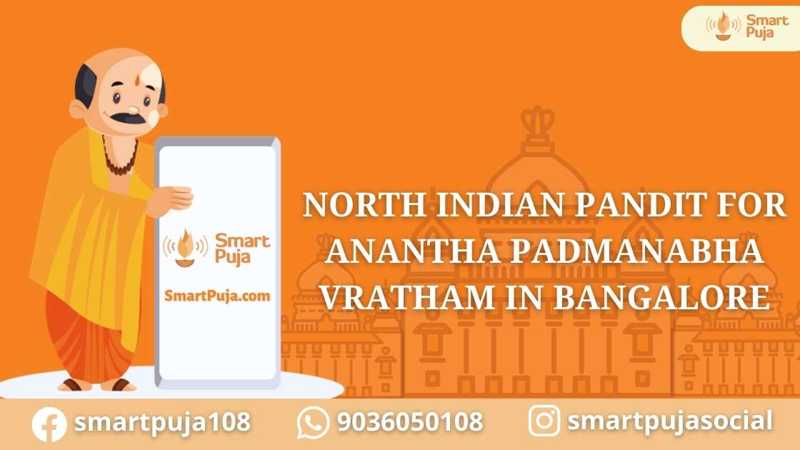North Indian Pandit For Anantha Padmanabha Vratham In Bangalore @smartpuja.com
