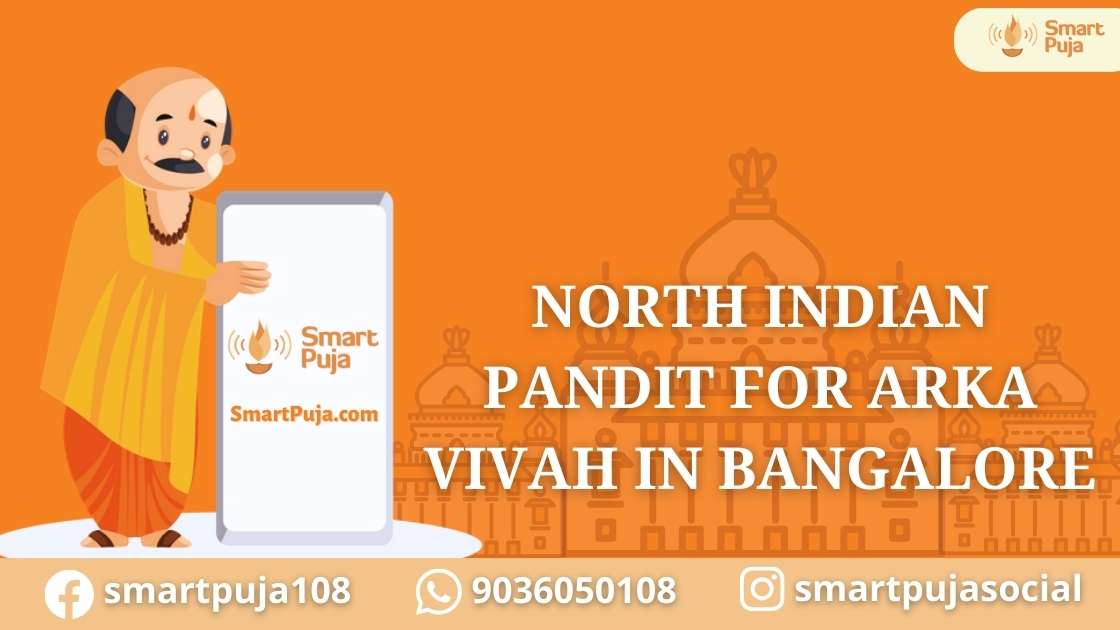 North Indian Pandit For Arka Vivah In Bangalore @smartpuja.com