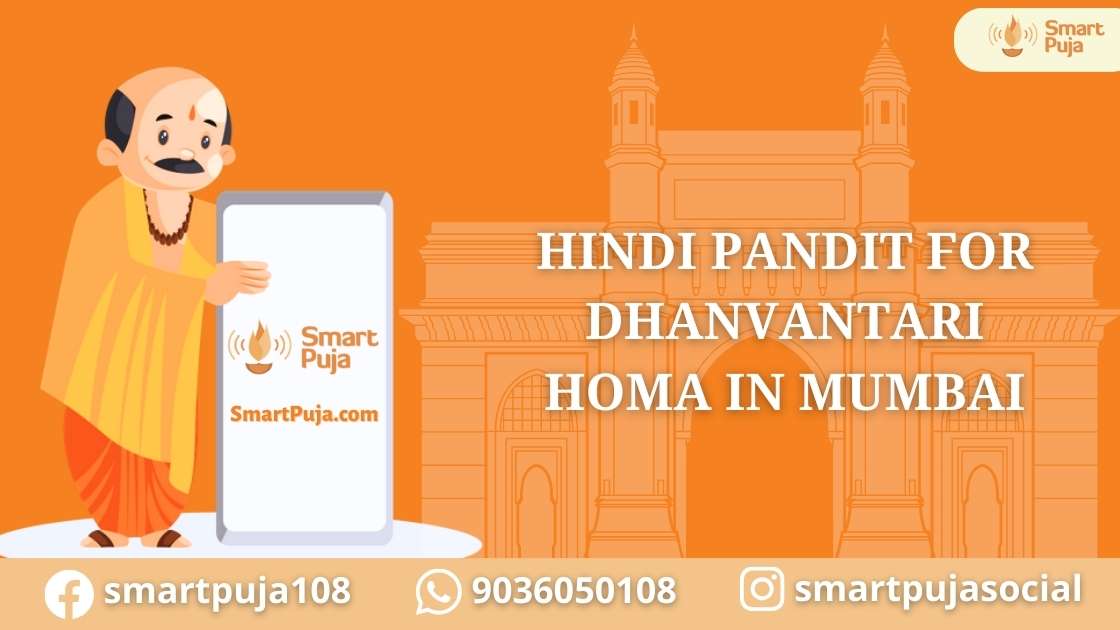 Hindi Pandit For Dhanvantari Homa in Mumbai @smartpuja.com