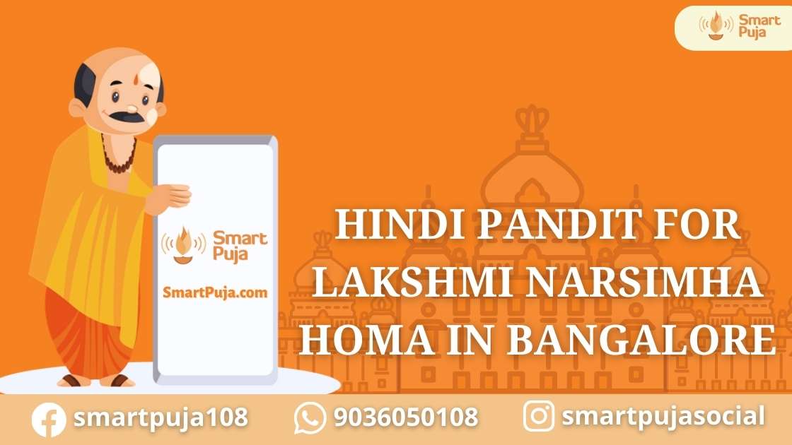 Hindi Pandit For Lakshmi Narsimha Homa in Bangalore @smartpuja.com