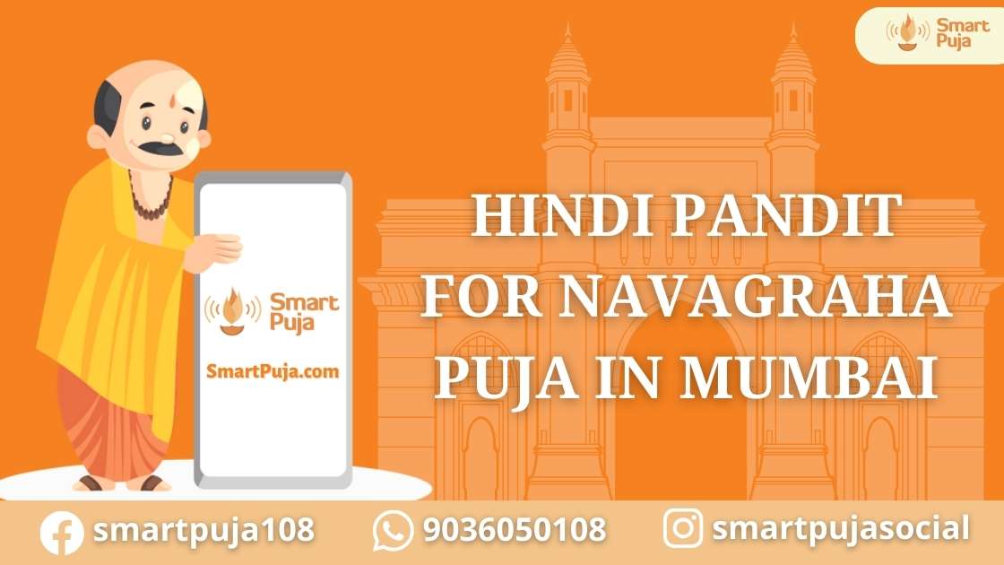 Hindi Pandit For Navagraha Puja in Mumbai @smartpuja.com