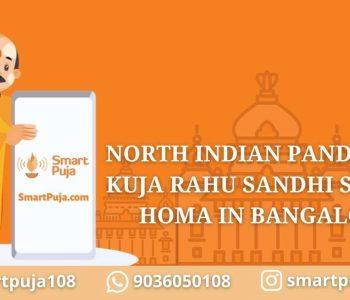 North Indian Pandit For Kuja Rahu Sandhi Shanti Homa In Bangalore @smartpuja.com