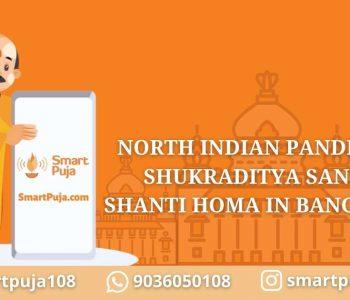North Indian Pandit For Shukraditya Sandhi Shanti Homa In Bangalore @smartpuja.com
