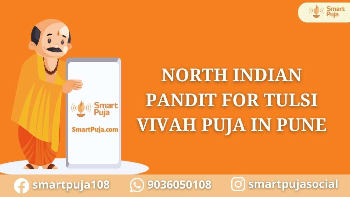North Indian Pandit For Tulsi Vivah Puja In Pune @smartpuja.com